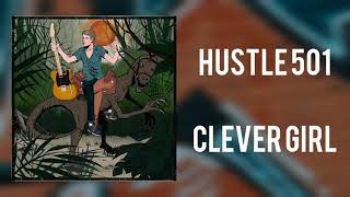 Hustle 501 - Clever Girl - Lyrics Video