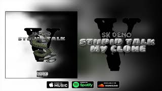 SK Deno - My Clone (Official Audio)