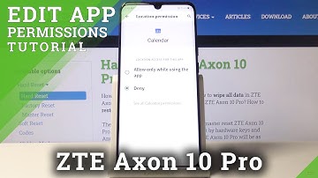 How to Enter App Permission in ZTE Axon 10 Pro – Control Apps