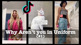 Uniform Challenge - And Why Aren&#39;t you in Uniform - TikTok Compilation #1