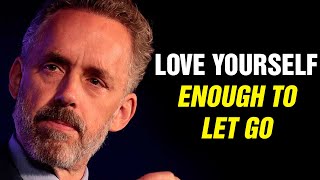 LOVE YOURSELF ENOUGH TO LET GO - Powerful Inspirational & Motivational Speech