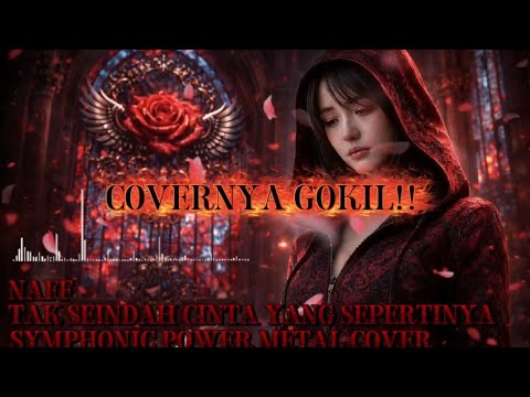 WAJIB DENGERIN ‼️| NAFF-TAK SEINDAH CINTA YANG SEMESTINYA | SYMPHONIC POWER METAL VERSION 