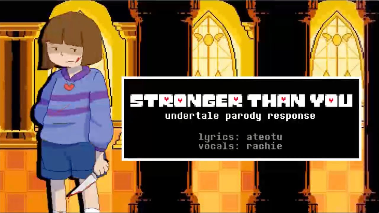 Undertale Stronger Than You Parody