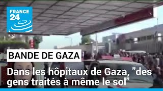 Dans les hôpitaux de Gaza, 