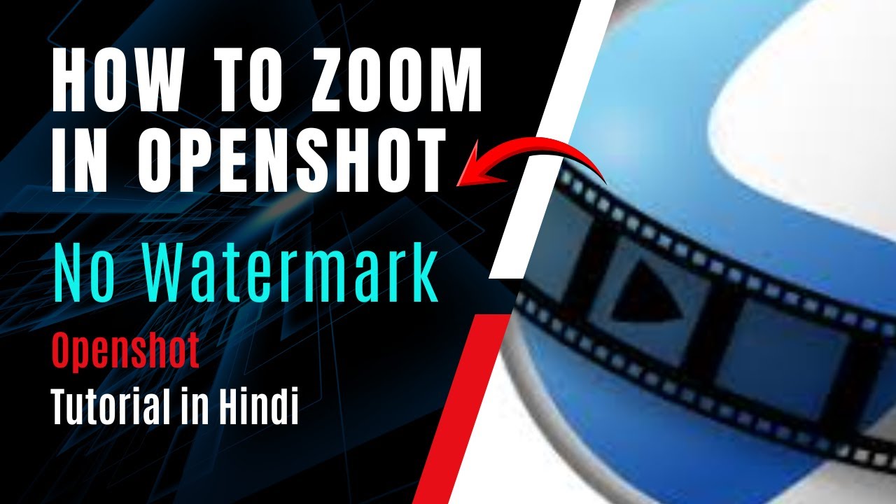 How to Zoom in OpenShot || OpenShot Video Editor in Hindi || OpenShot tutorial