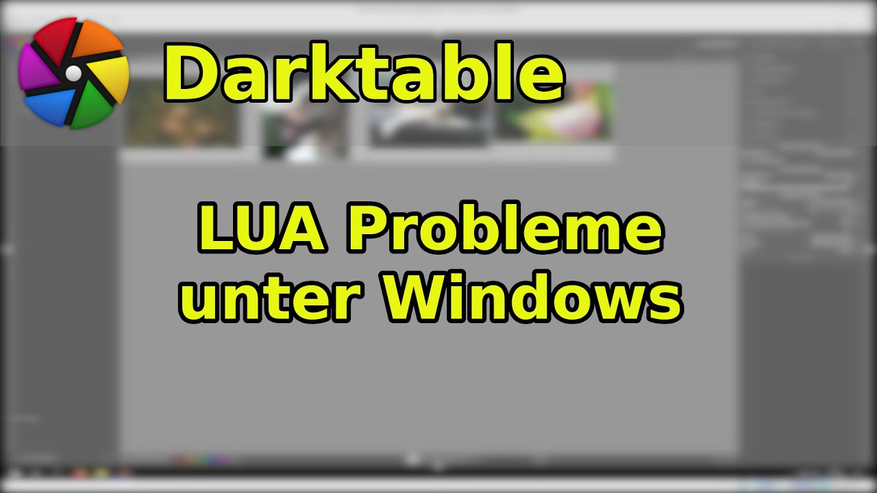 LUA Probleme unter Windows: Darktable zu Gimp - YouTube