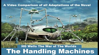 Every Handling Machine Ever - In Hg Wells The War Of The Worlds - Adaptations - A Comparison Video