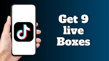 How to Get 9 Boxes on Tiktok Live