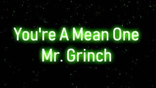 You're A Mean One Mr  Grinch