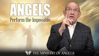Angels Perform the Impossible — Rick Renner
