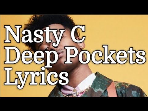 Nasty C  - Deep Pockets (lyrics)