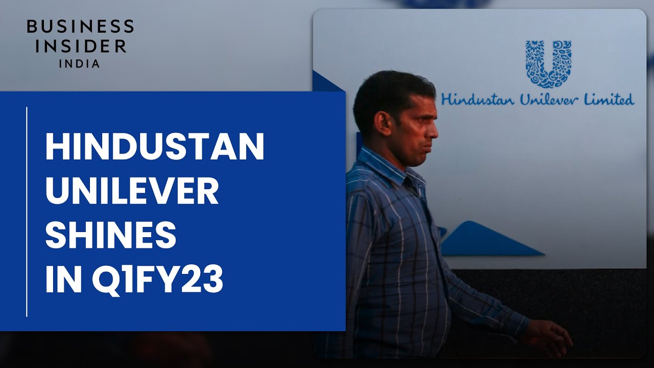 Hindustan Unilever Shines In Q1FY23 - Volume Growth, Price Hikes Help Company