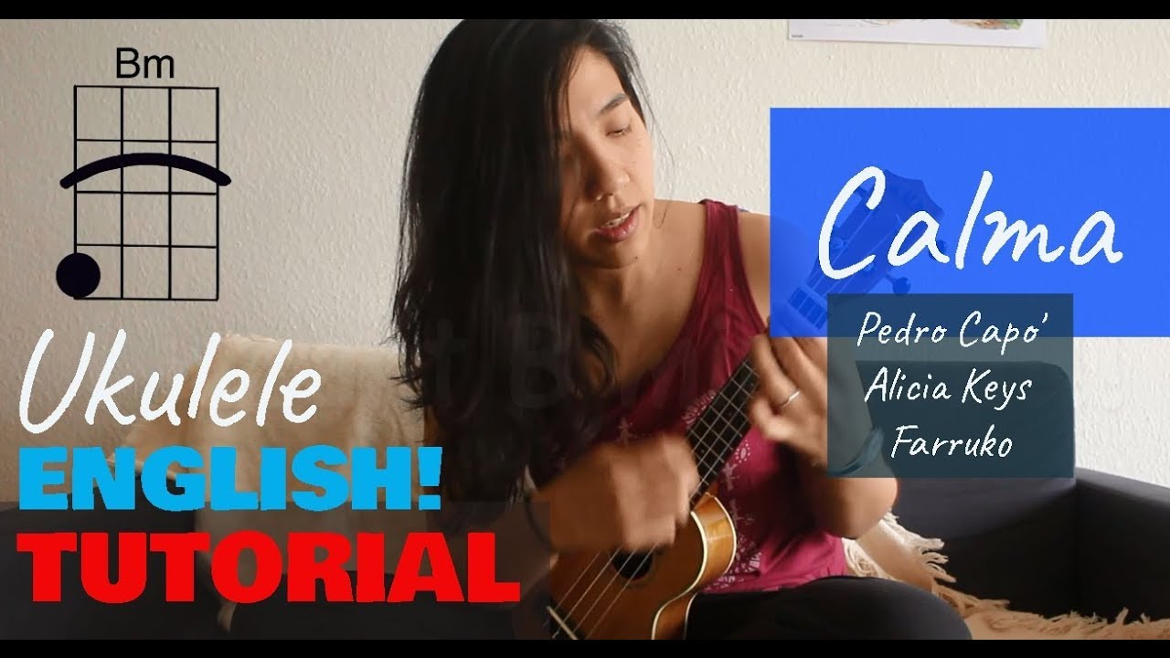 TUTORIAL (English!) Calma Pedro Capó, Alicia Keys, Farruko UKULELE
