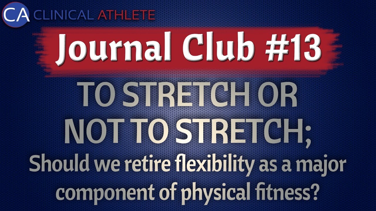 Journal Club #13: To Stretch or Not to Stretch