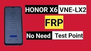 Honor X6 (VNE LX2 ) frp Unlock tool without testpoint screenshot 5