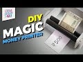 How to make a DIY Magic Money Printer
