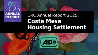 DRC Annual Report 2025: Costa Mesa Housing Settlement [Audio Description]