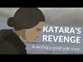 Katara S Revenge Why It S The Perfect Side Story