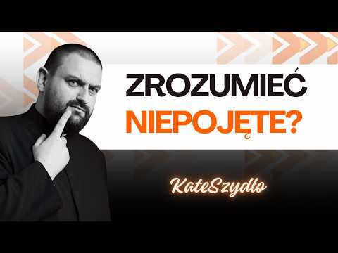 IS IT POSSIBLE TO UNDERSTAND THE MYSTERY? #KateSzydło | Fr. Kazimierz Szydło CSMA