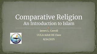 Comparative Religion, Islam 1: An Introduction to Islam
