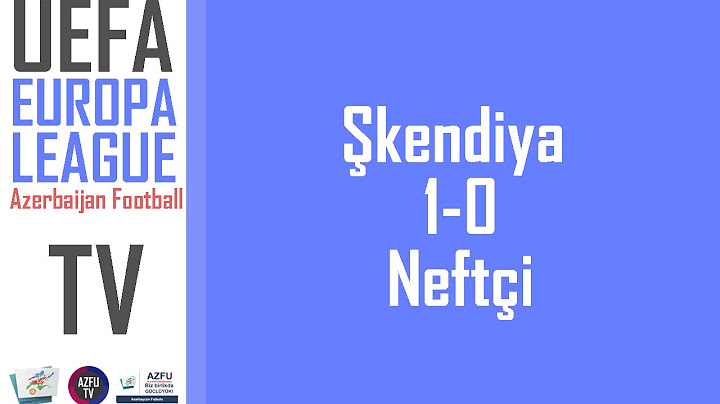 Şkendiya 1-0 Neftçi (UEFA Avropa Liqası)