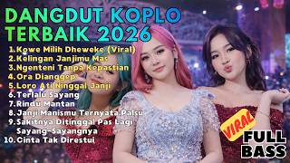 DANGDUT KOPLO REMIX TERBARU 2026 💖 BASS NYA BIKIN AUTO GOYANG 🔥