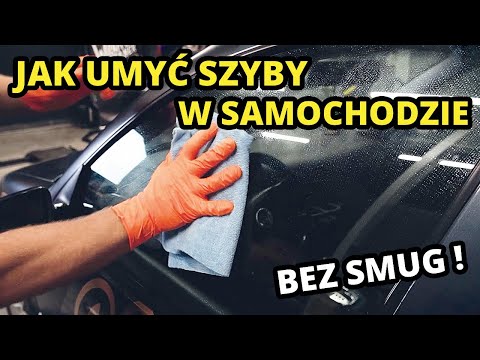 JAK UMYĆ SZYBY W SAMOCHODZIE - Szybkie Mycie Bez Smug !