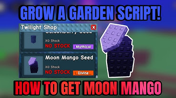 Grow A Garden Script! | How To Buy Moon Mango Seed! | Keyless | Pastebin!