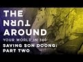 Saving Son Doong: Part Two | The Turnaround: Your World in 360