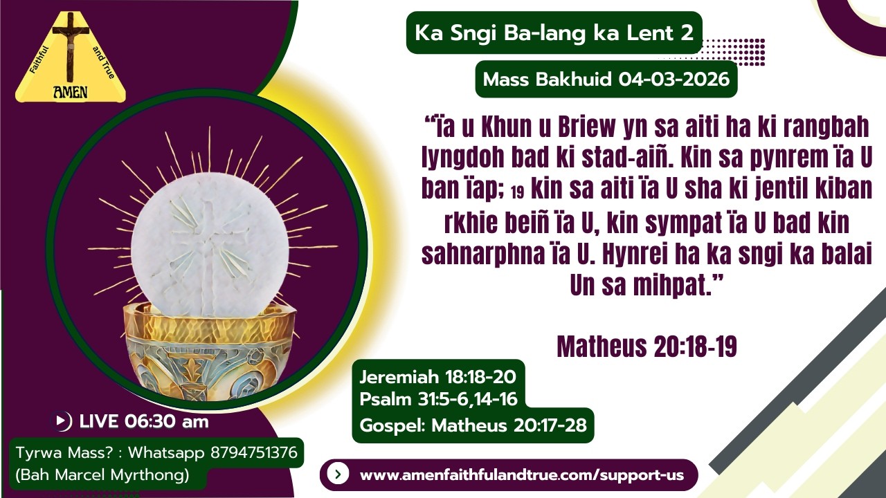 Ka Mass Bakhuid | Ka Sngi Ba-lang ka Lent 2 | 04-03-2026