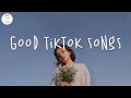 Good tiktok songs 🍪 Tiktok viral songs 2022 ~ Tiktok mashup 2022