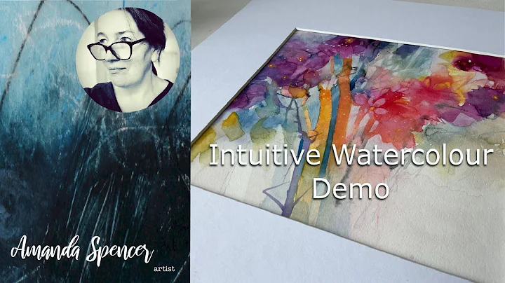 Intuitive watercolour demonstration by Amanda Spen...