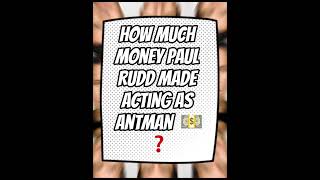 How Much Money Paul Rudd Made Acting As Ant Man 💵❓ #Shorts #PaulRudd #AntMan