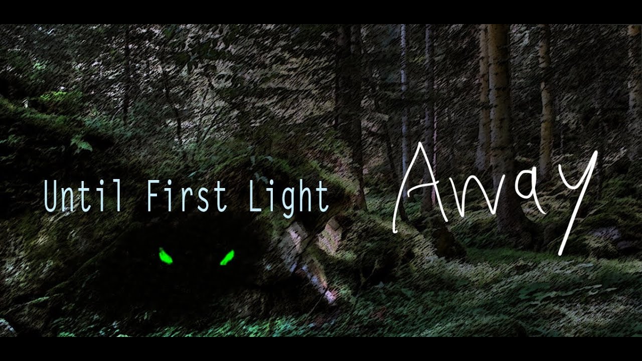 Until First Light - Away - YouTube