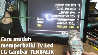 Cara mudah memperbaiki Tv Led LG Gambar TERBALIK