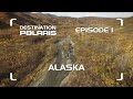 DP 2017: EPISODE 1 "ALASKA"