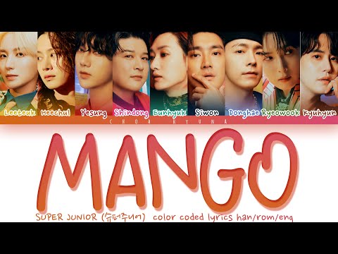 SUPER JUNIOR (슈퍼주니어) - Mango (Color Coded Lyrics HAN/ROM/ENG)