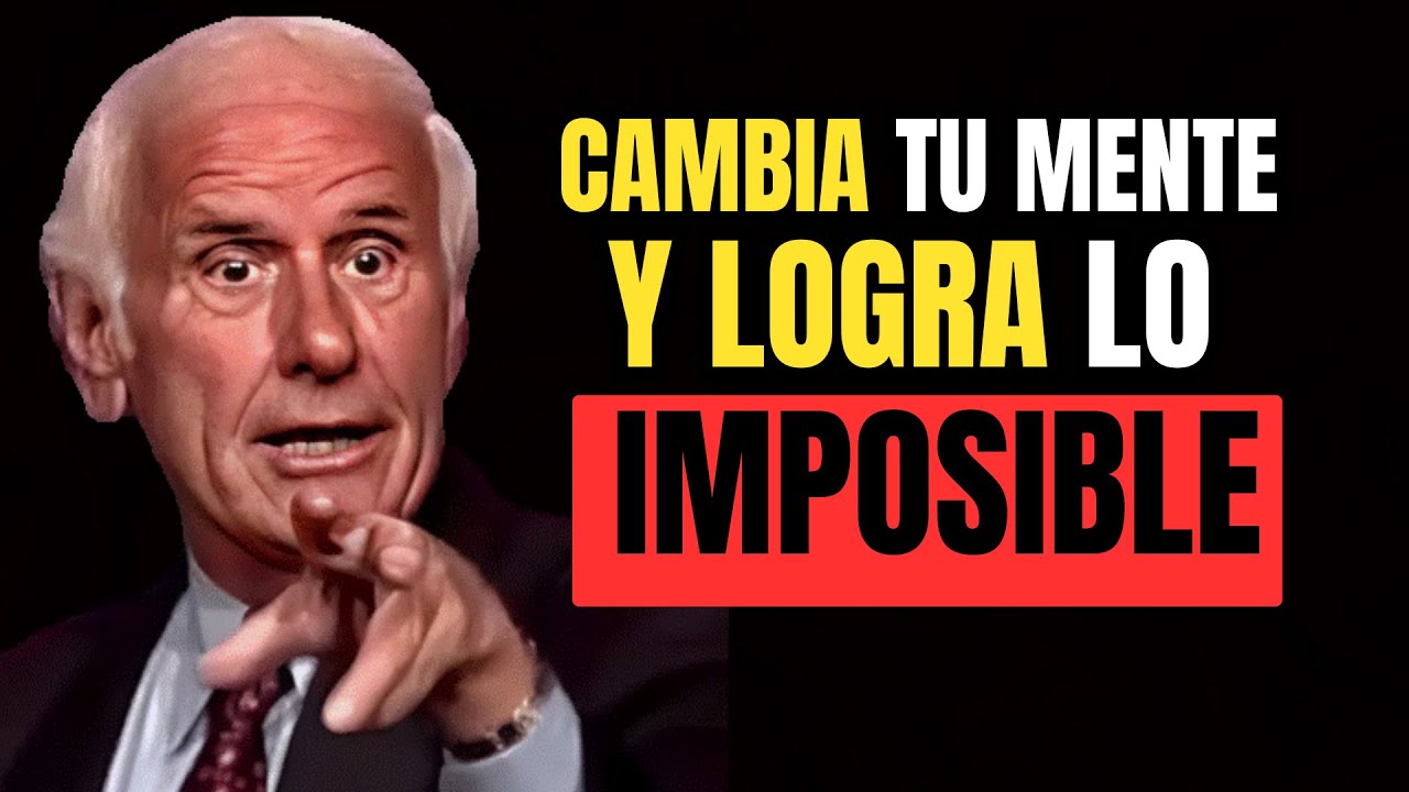 Reprograma tu Mente para Alcanzar lo Imposible | Jim Rohn | Discurso ...