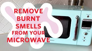 How to Get Rid of the Burnt Smell from your Microwave