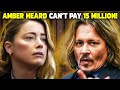 ! BREAKING NEWS ! AMBER HEARD CAN'T PAY 15 MILLION TO HER EX HUSBAND JOHNNY DEPP