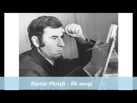 Tukezban İsmayilova(ilk) -     İlk sevgi (üzüm bağı)   - Ramiz Mirisli