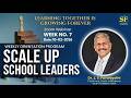 Scale Up – School Leaders | Weekly Orientation Week 7