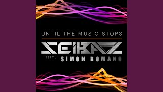Until the Music Stops (feat. Simon Romano) (Extended Mix)