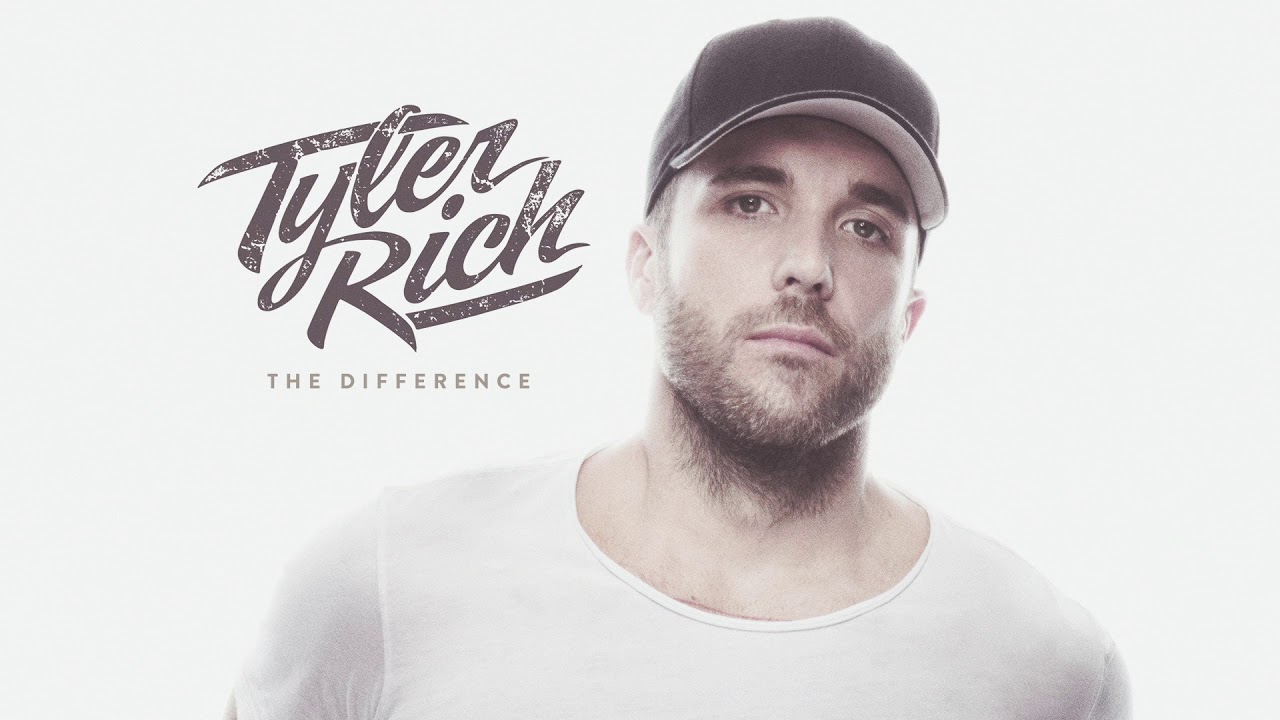 Tyler Rich   The Difference Audio