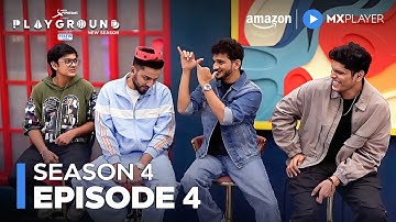 Playground Season 4 Episode 4 | Elvish Yadav, Munawar Faruqui, Mythpat, Mortal | Amazon MX Player