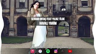 Serdar Ortaç ft. Yıldız Tilbe - Havalı Yarim (Burak Şerit Remix) | TikTok Remix Resimi