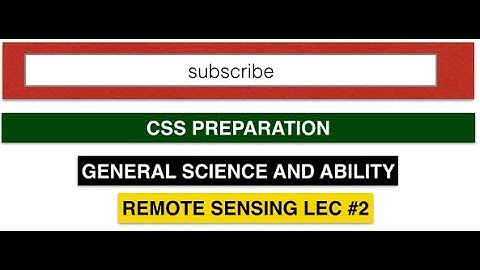 Css Gsa Remote Sensing Lec No 2