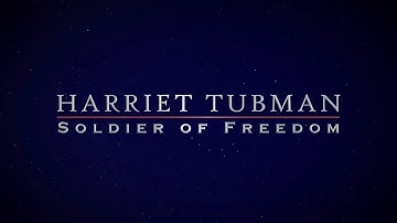 Harriet Tubman: Soldier of Freedom