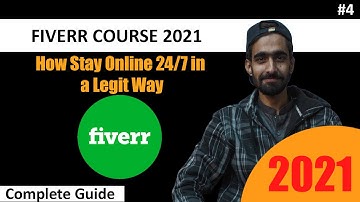 How to Stay Online 24 Hours on Fiverr - Fiverr Course(2021)