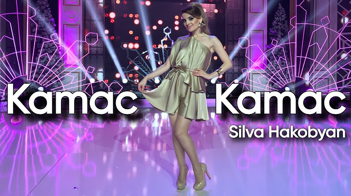 Silva Hakobyan - Kamac-Kamac (New Year 2015)